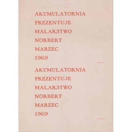 Akumulatornia prezentuje malarstwo Norbert Marzec 1969 Akumulatornia prezentuje malarstwo Norbert Marzec 1969 / "AKUMULATORNIA P