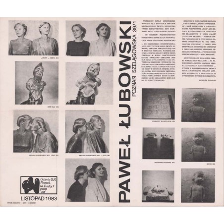Paweł Łubowski Poznań Szelągowska 39/1 Galeria O.N. Poznań ul. Fredry 7 PWSSP ZSP listopad 1983 / "PAWEŁ ŁUBOWSKI POZNAŃ SZELĄGO