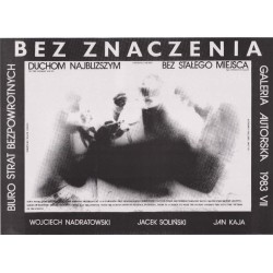 Bez znaczenia duchom najbliższym bez stałego miejsca To The Dosest Souls Nothing Counts No Constant Place Wojciech Nadratowski J