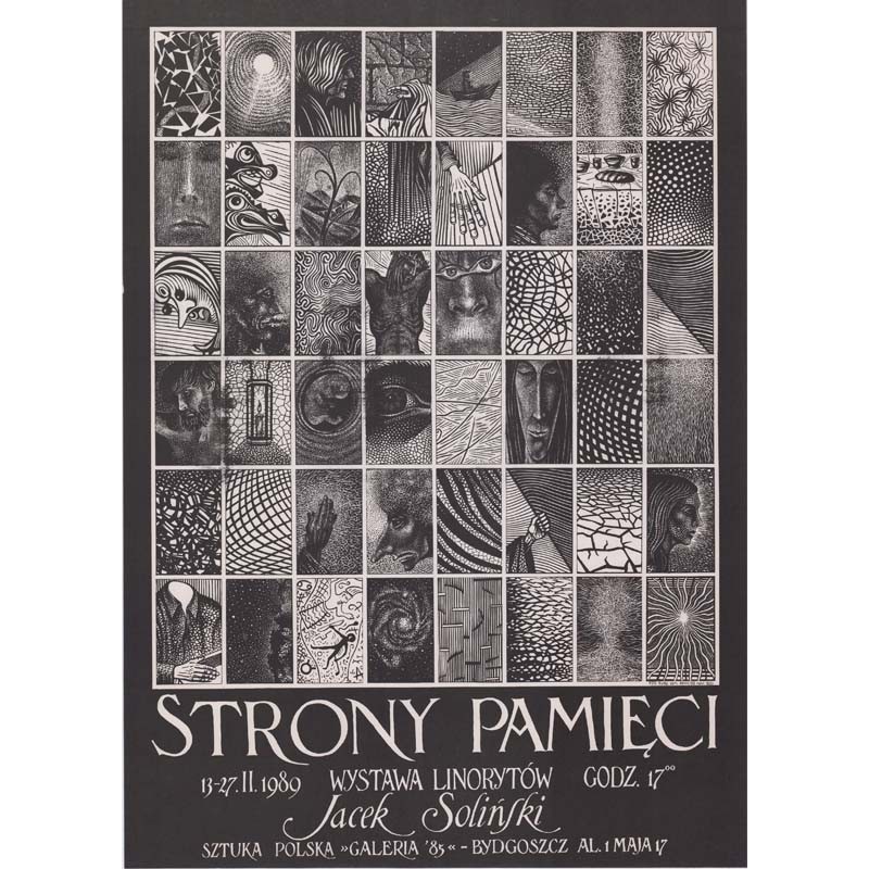 Strony pamięci 13-27.II.1989 Wystawa linorytów godz. 17⁰⁰ Jacek Soliński Sztuka Polska Galeria '85 - Bydgoszcz al. 1 maja 17 / S