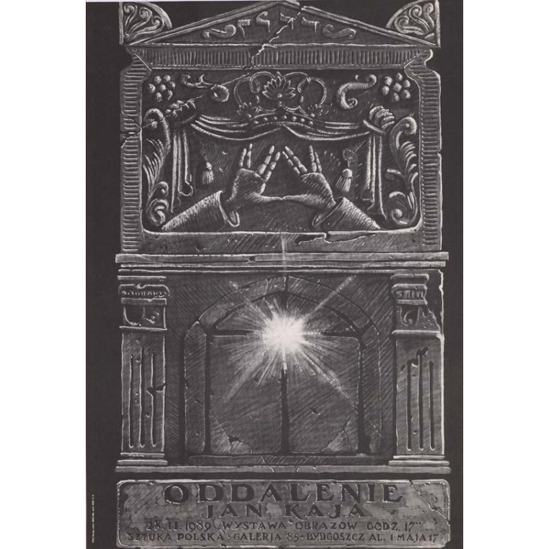 Oddalenie Jan Kaja 28.II.1989 Wystawa Obrazów godz. 17⁰⁰ Sztuka Polska ♦ Galeria '85 ♦ Bydgoszcz al. 1 maja 17 / "ODDALENIE JAN