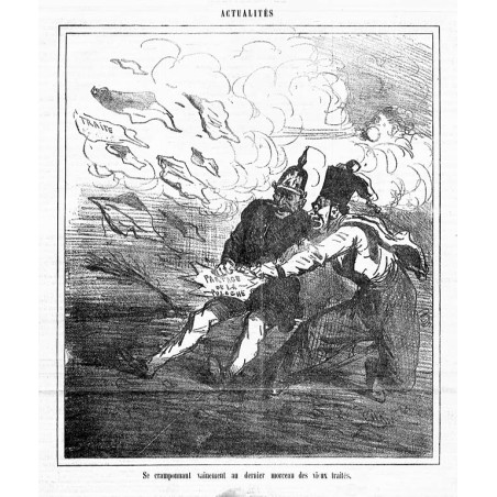 "Se cramponnant vainement au dernier morceau des vieux traités." / Na próżno trzymając się ostatniego fragmentu starych traktató