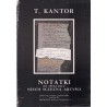 T. Kantor. Notatki do spektaklu Niech sczezną artyści październik, listopad, grudzień 1991 godz. 10-14 Cricoteka, Kraków, ul. Ka