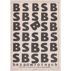 "Bez powrotnych BIURO STRAT BEZPOWROTNYCH WOJCIECHA NADRATOWSKIEGO"