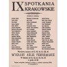 "IX SPOTKANIA KRAKOWSKIE. Udział biorą: [...] Wystawa czynna od 13. XI. do 13. XII. 81 WYKŁADY AKCJE PERFORMANCE [...]"