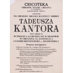 "CRICOTEKA OŚRODEK TEATRU CRICOT 2 UL. KANONICZA 5 STOWARZYSZENIE "CRICOT 2" zapraszają NA OBCHODY DRUGIEJ ROCZNICY ŚMIERCI TADE