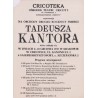 "CRICOTEKA OŚRODEK TEATRU CRICOT 2 UL. KANONICZA 5 STOWARZYSZENIE "CRICOT 2" zapraszają NA OBCHODY DRUGIEJ ROCZNICY ŚMIERCI TADE