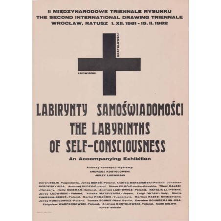 Labirynty Samoświadomości The Labirynths Of Self-Consciousness An Accompanying Exhibition Autorzy koncepcji wystawy: Andrzej Kos