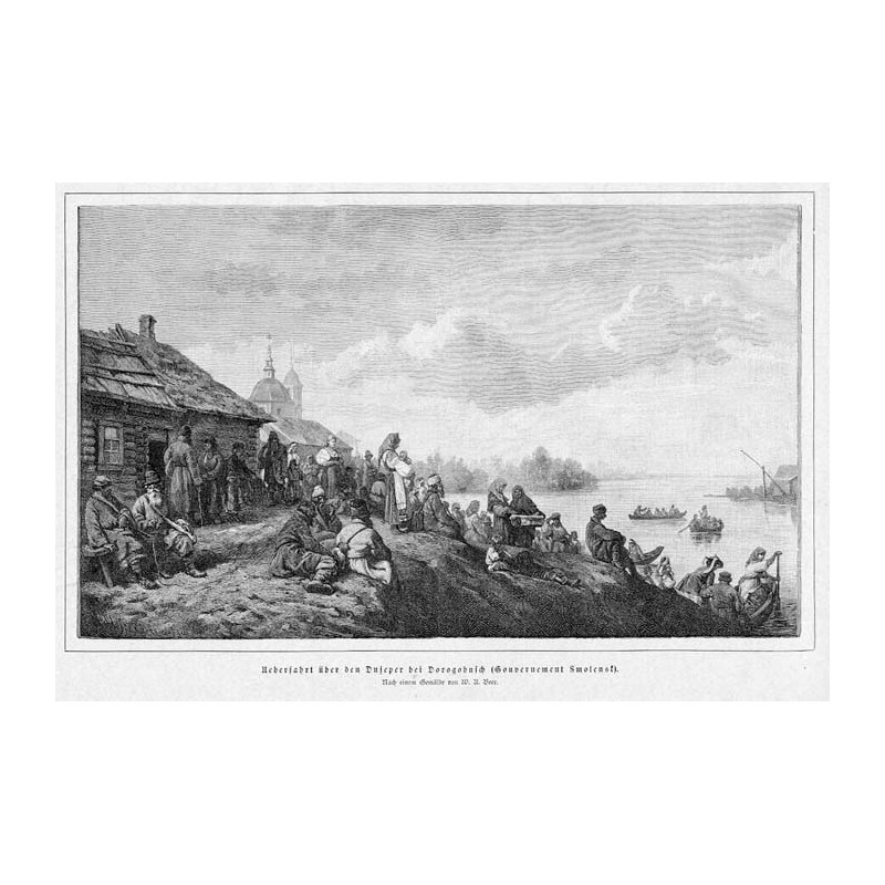 "Ueberfahrt über den Dnieper bei Dorogobusch (Gouvernement Smolensk). Nach einem Gemälde von W. A. Beer."