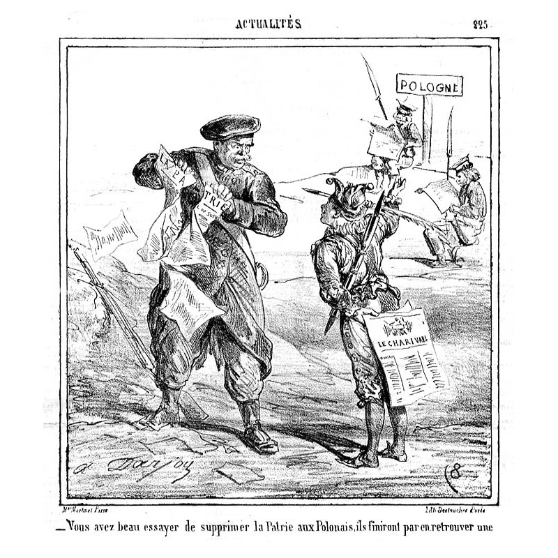 "_Vous avez beau essayer de supprimer la Patrie aux Polonais, ils finiront par en retrouver une" / Bez względu na to, jak bardzo