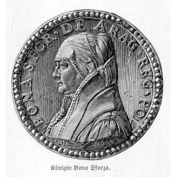 "Königin Bona Sforza. / nach dem Silbergußmedaillon von Pastorino im kunsthistorischen Hofmuseum zu Wien"