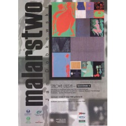 "malarstwo Jan Dobkowski STALOWA GALERIA - Galeria Gołębia 10 zaprasza na wystawę malarstwa Jana Dobkowskiego do MUZEUM SZTUK UŻ