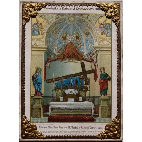 Pamiątka z Kalwaryi Zebrzydowskiej. Cudowny Obraz Pana Jezusa w III. Upadku w Kalwaryi Zebrzydowskiej"