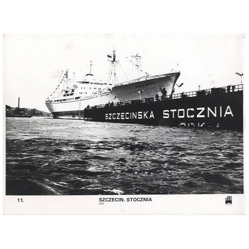 "11. Szczecin. Stocznia. CAF"