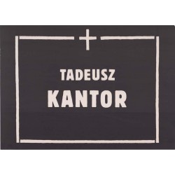"† TADEUSZ KANTOR"