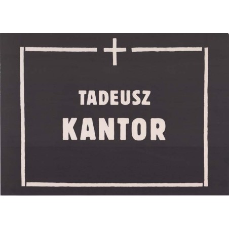 "† TADEUSZ KANTOR"