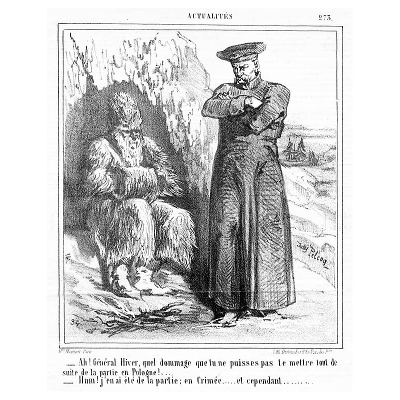 "_Ah! Général Hiver, quel dommage que tu ne puisses pas te mettre tout de suite de la partie en Pologne! [...]" / Ach! Generale