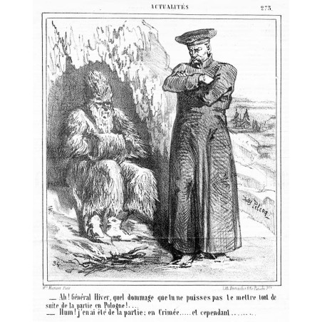 "_Ah! Général Hiver, quel dommage que tu ne puisses pas te mettre tout de suite de la partie en Pologne! [...]" / Ach! Generale