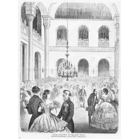 Sala balowa w pałacu Paca. Rysował Kostrzewski, rytował Styfi w Warszawie / "SALA BALOWA W PAŁACU PACA. (Rysował Kostrzewski, ry