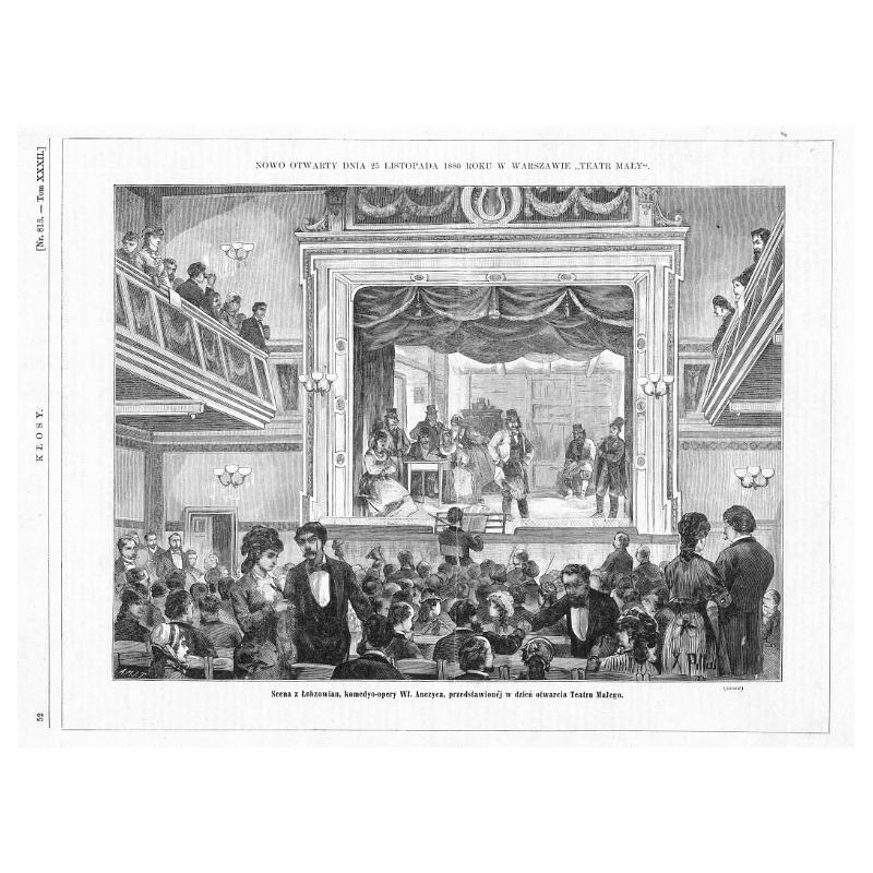 Nowo otwarty dnia 25 listopada 1880 roku w Warszawie "Teatr Mały". Scena z Łobzowian, komedio-opery Wł. Anczyca, przedstawionej