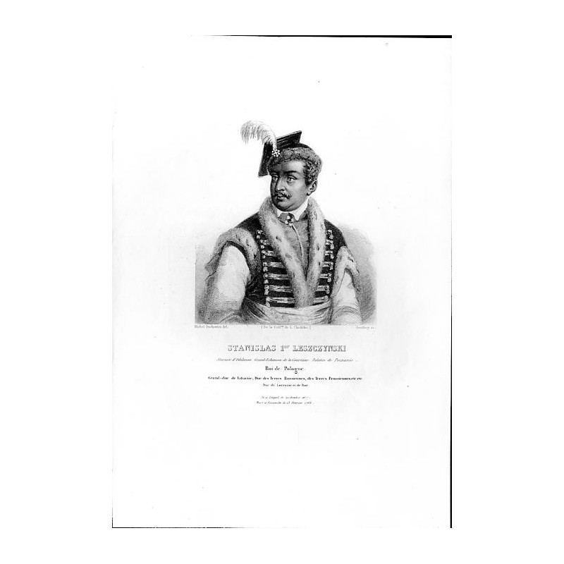 "STANISLAS 1 LESZCZYNSKI Staroste d'Odolanow. Grand-Echanson de la Couronne. Palatin de Poznanie. Roi de Pologne. [...]"