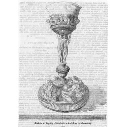 "Kielich w kaplicy Potockich w katedrze krakowskiéj."