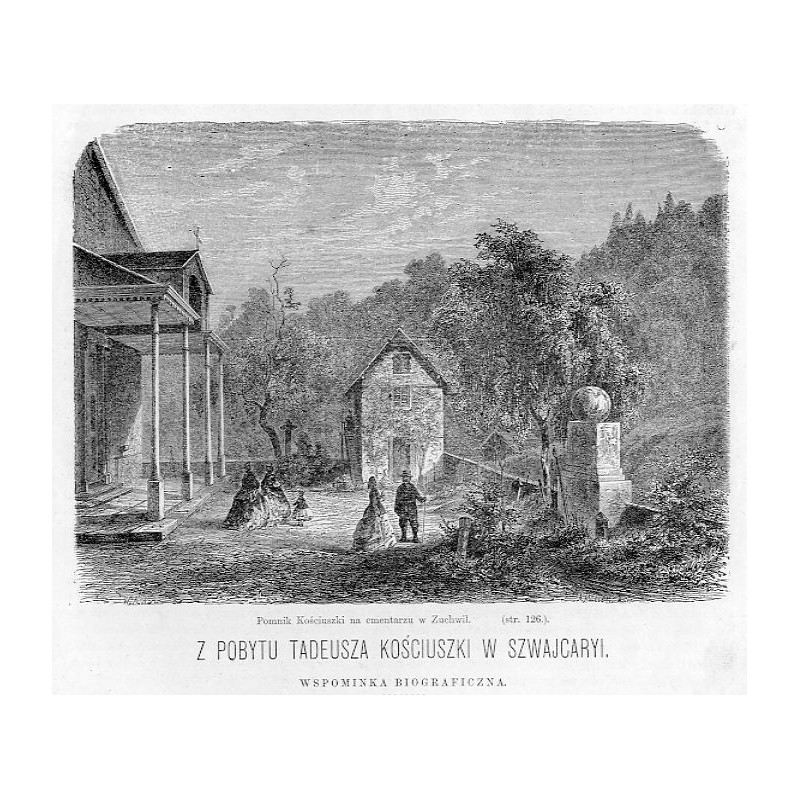 "Pomnik Kościuszki na cmentarzu w Zuchwil [...]"