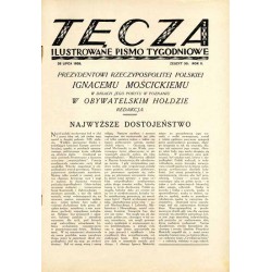 Tęcza. Ilustrowane pismo tygodniowe. R. 2 (1928). Z. 30 (28 lipca 1928) / Kazimierz Piętka / Ignacy Mościcki / Poznań PWK / Tade