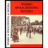Wojsko. Społeczeństwo. Historia. Prace ofiarowane Profesorowi Mieczysławowi Wrzoskowi w sześćdziesiątą piątą rocznicę Jego urodz