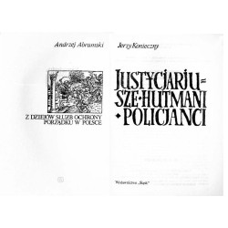Justycjarjusze, hutmani, policjanci. Z dziejów służb ochrony porządku w Polsce