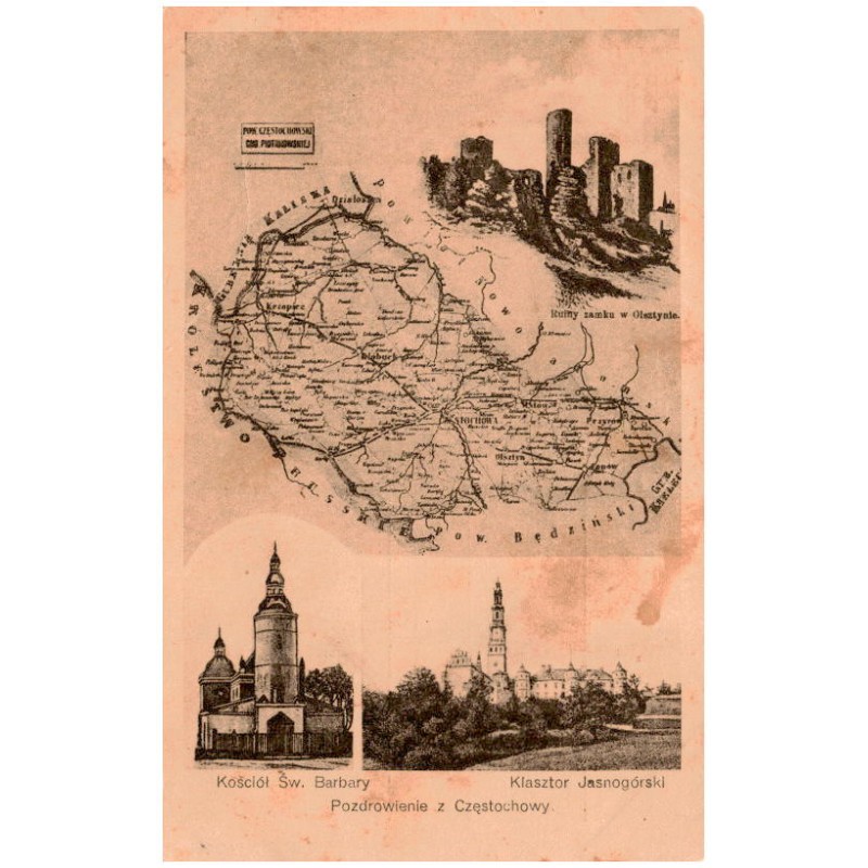 Pozdrowienie z Częstochowy. Pow. częstochowski gub. piotrkowskiej. Ruiny zamku w Olsztynie. Kościół Św. Barbary. Klasztor Jasnog