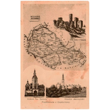 Pozdrowienie z Częstochowy. Pow. częstochowski gub. piotrkowskiej. Ruiny zamku w Olsztynie. Kościół Św. Barbary. Klasztor Jasnog