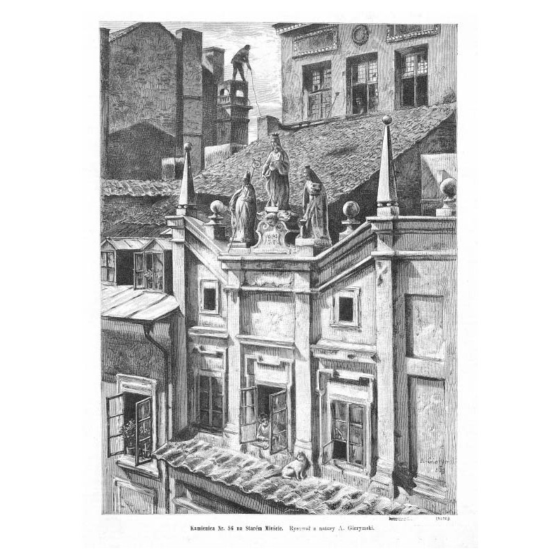 "Kamienica Nr. 56 na Starém Mieście. Rysował z natury A. Gierymski. (6285)"