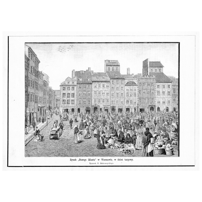 "Rynek "Starego Miasta" w Warszawie, w dzień targowy. Rysunek E. Małaszcyckiego."