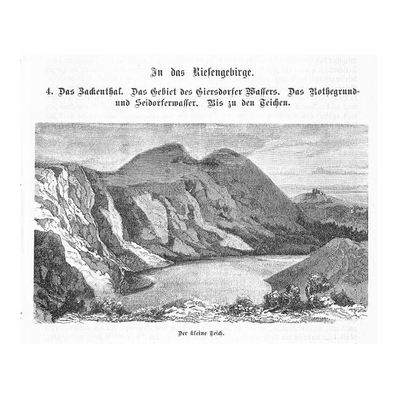 "In das Riesengebirge. 4. Das Zackenthall. Das Gebiet des Giersdorfer Wassers. Das Rothegrund- und Seidorferwasser. Bis zu den T