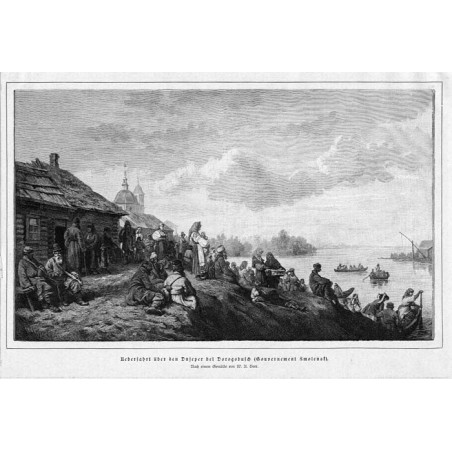 "Ueberfahrt über den Dnieper bei Dorogobusch (Gouvernement Smolensk). Nach einem Gemälde von W. A. Beer."