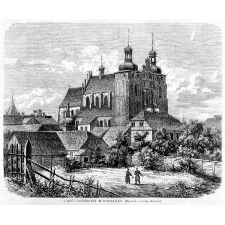 Kościół katedralny w Włocławku. Rysował z natury Kozarski / "KOŚCIÓŁ KATEDRALNY W WŁOCŁAWKU. (Rysował z natury Kozarski.)"