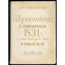 Wspomnienia z powstania 1831 roku i pierwszych lat emigracji