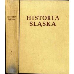 Historia Śląska. T. 1: Do roku 1763. Cz. 3: od końca XVI w. do r. 1763