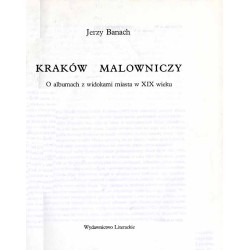 Kraków malowniczy. O albumach z widokami miasta w XIX wieku