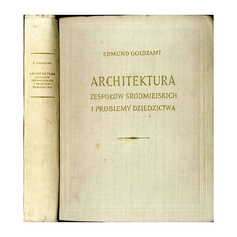 Architektura zespołów śródmiejskich i problemy dziedzictwa