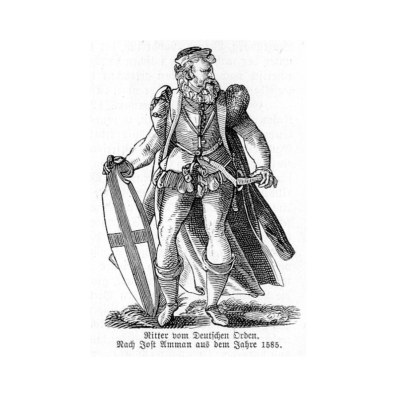 "Ritter vom Deutschen Orden. Nach Jost Amman aus dem Jahre 1585."