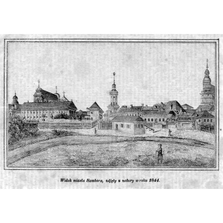 "Widok miasta Sambora, zdjęty z natury w roku 1844."