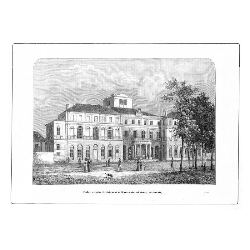 "Pałac niegdyś Brühlowski w Warszawie, od strony zachodniej. 639"