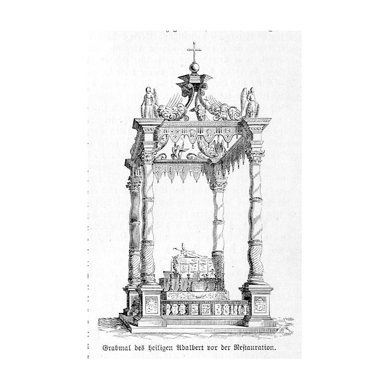 "Grabmal des heiligen Adalbert vor der Restauration."