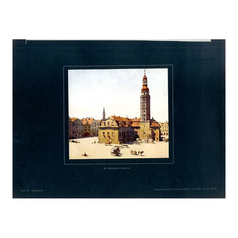 "Der Marktplatz in Bunzlau Tafel 25. Schlesien II."