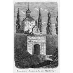 "Brama zamkowa w Zbąszyniu, (podług szkicu T. Żychlińskiego.)"