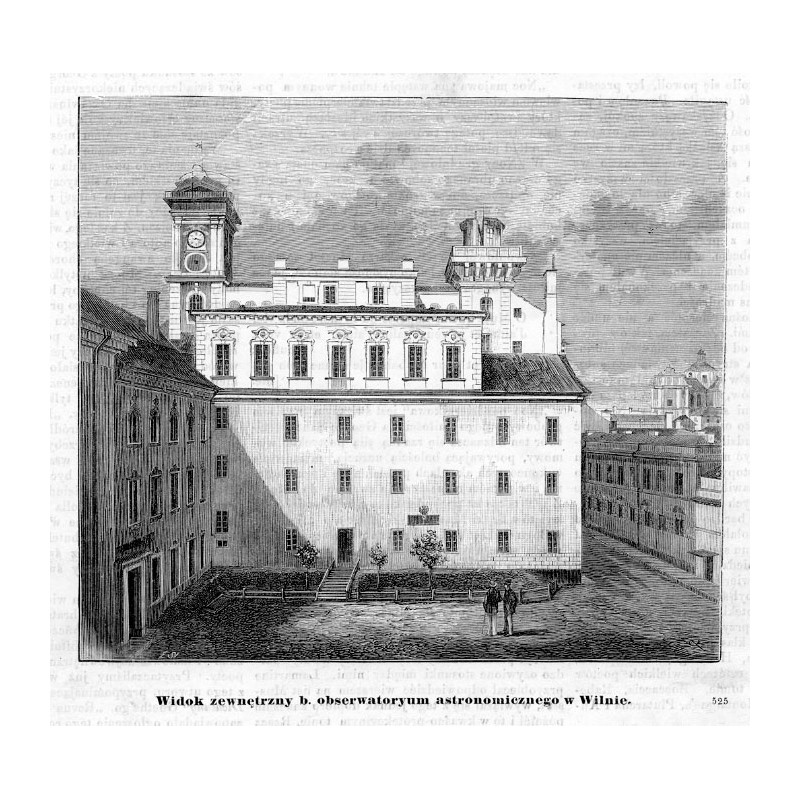 "Widok zewnętrzny b. obserwatoryum astronomicznego w Wilnie. 525"
