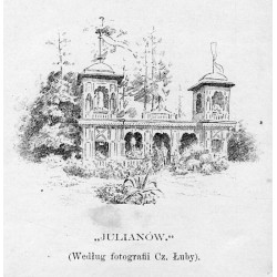 "Wystawa w Łodzi. 1) "Wieża z kwiatów i roślin p. J. K. Poznańskiego. (Według fot. Cz Łuby)." 2) "JULIANÓW." (Według fotografii