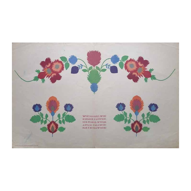 Wycinanki. Wieś Niedzice powiat łowicki gubernii warszawskiej. Wyciął Antoni Fałowski dar p. Rutkowskiej /  "WYCINANKI. WIEŚ NIE